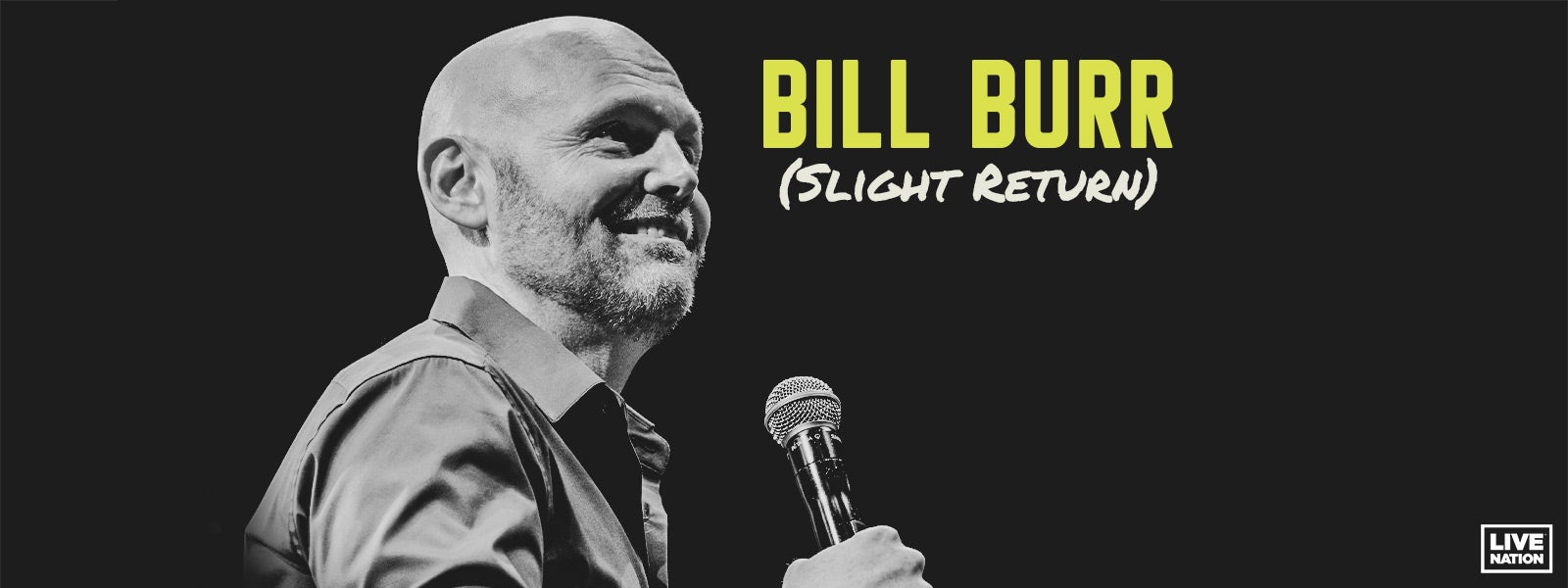 Bill Burr (Slight Return)