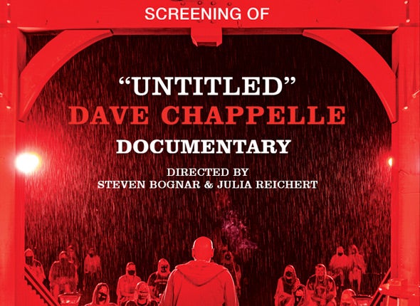 More Info for Screening of “Untitled” Dave Chappelle Documentary Directed by Steven Bognar & Julia Reichert