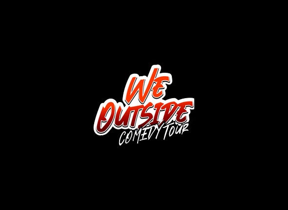 CANCELED - "We Outside" Comedy Tour